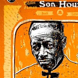 2014

A tribute to the incredible
Eddie James "Son" House, Jr.

Artwork by Nicholas Restivo

4 color screen-prints are 50X70, 
printed in an edition of 33 copies 
(SOLD OUT!).